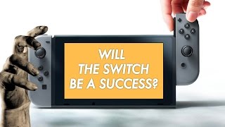 Will the Nintendo Switch Be a Success?