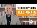 Tecniche di Vendita: I 6 step della telefonata efficace