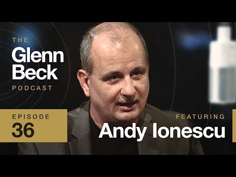 Andy Ionescu | The Glenn Beck Podcast | Ep 36