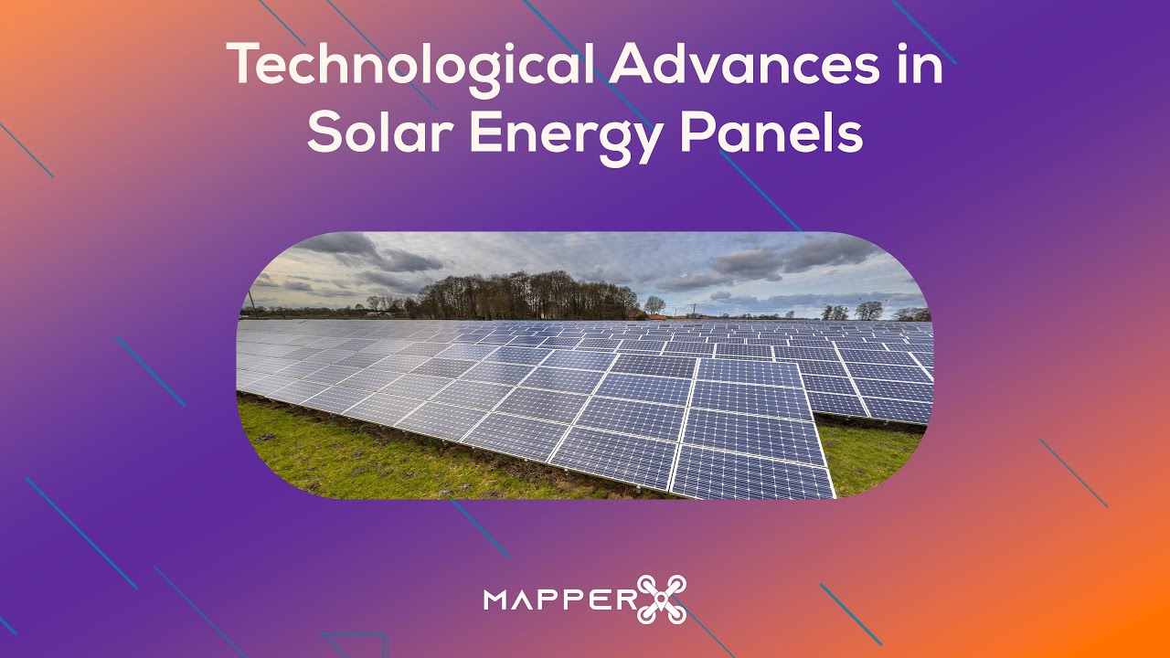 Technological Advances in Solar Energy Panels - YouTube