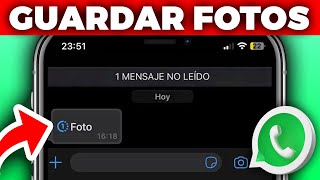 Como Guardar Fotos De WhatsApp Que Solo Se Puede Ver Una Vez (2024) | Actualizado