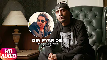Din Pyar De (Full Audio Song) | Sibt E Haider Feat Dr.Zeus & Fateh | Latest Punjabi Songs
