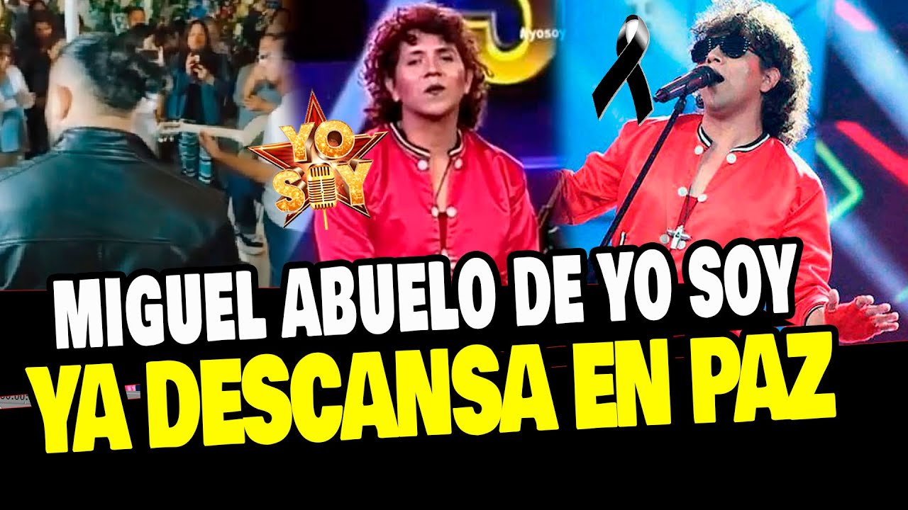 MIGUEL ABUELO DE YO SOY YA DESCANSA EN PAZ Y ASÍ LO DESPIDEN SUS AMIGOS