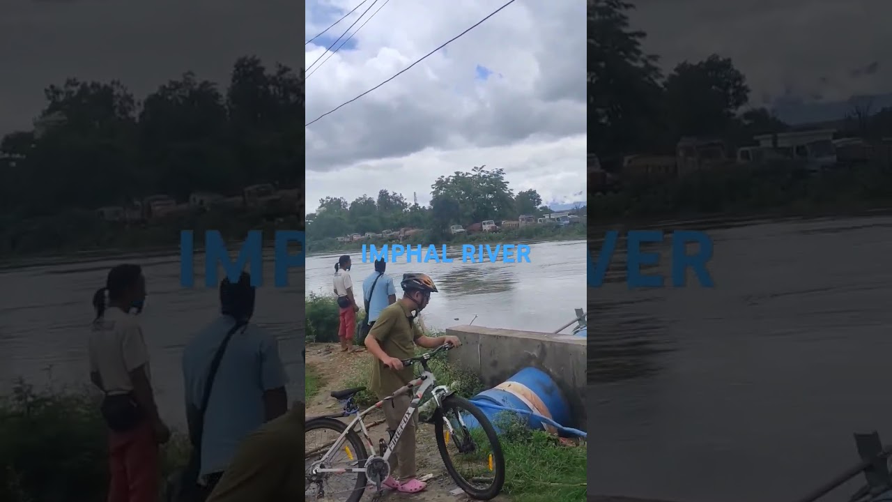 CONDITIONS OF IMPHAL RIVER AND IRIL RIVER
