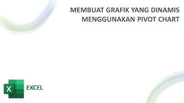 Membuat Grafik yang Dinamis Menggunakan Pivot Chart | Excel Indonesia