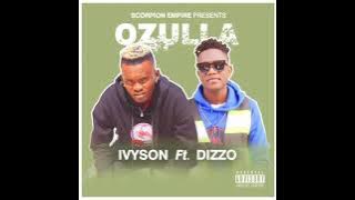 Ivyson ft. Dizzo - Ozula (2021)