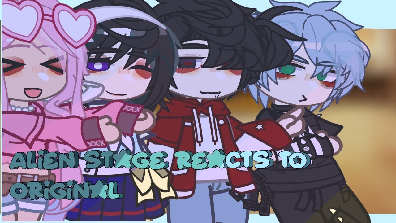 ☆|| Alien Stage AU React to Original AU || Part 1!!