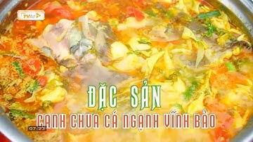 🔶 "NÉT ẨM THỰC VIỆT" | CANH CHUA CÁ NGẠNH VĨNH BẢO