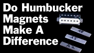 Do Humbucker Magnets Make A Difference Profile