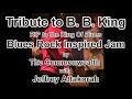 The Commonwealth - Jeffrey Attakorah - Tribute to B. B. King - Blues Rock Jam