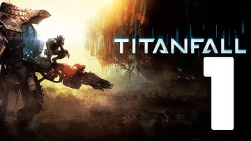Titanfall - Part 1 Gameplay - (Xbox One 1080p 60fps)
