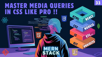 Responsive Web Design : Understanding Media Queries in CSS | EP-33