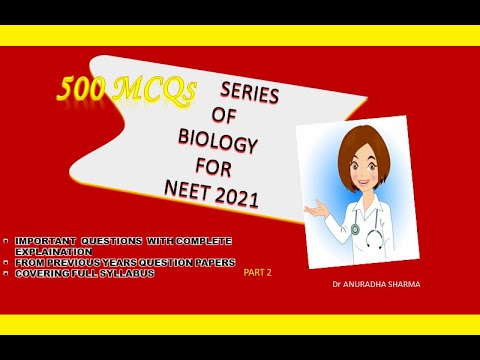 500 MOST IMPORTANT MCQ OF BIOLOGY FOR NEET2021 # PART 2 #DR ANURADHA SHARMA