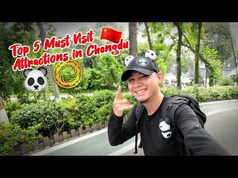 Top 5 Must-Visit Attractions in Chengdu / Sichuan / China