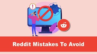 How to avoid serious mistakes on Reddit that can get you banned