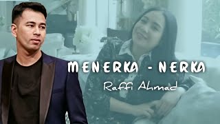 RAFFI AHMAD - MENERKA-NERKA | MUSIC VIDEO LYRICS