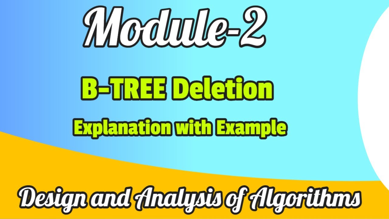 B-tree deletion| Module 2 | Design and Analysis of Algorithms | KTU ...