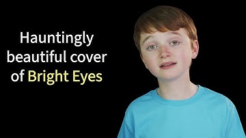 Hauntingly beautiful cover of Bright Eyes by Cormac BEFORE his voice changed FOREVER!