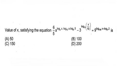 value of x satisfying the equation (6/5)a^(logx to the base a....