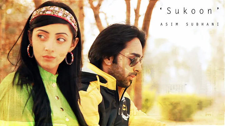Sukoon | Asim Subhani Official | Sanam Chaudhry | ...