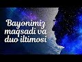 Bayonimiz maqsadi va duo iltimosi | Akrom Malik | @Abdukarim Mirzayev