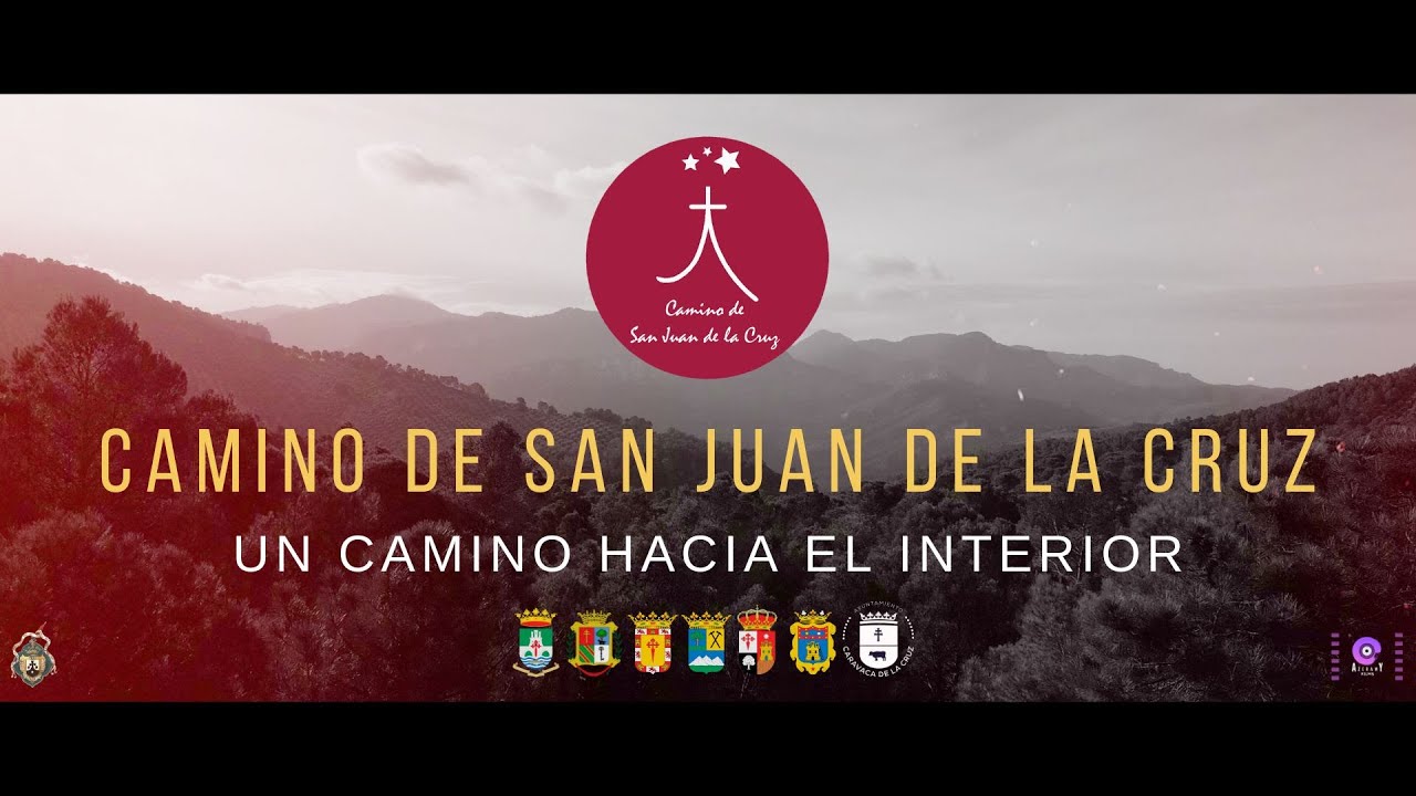CAMINO DE SAN JUAN DE LA CRUZ Un Camino Hacia el Interior - YouTube