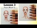 How to draw the Face (Part 1) Face Rendering | Fashion Illustration