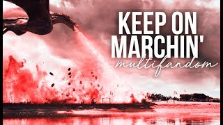 multifandom • keep on marchin’ [w/Kate]