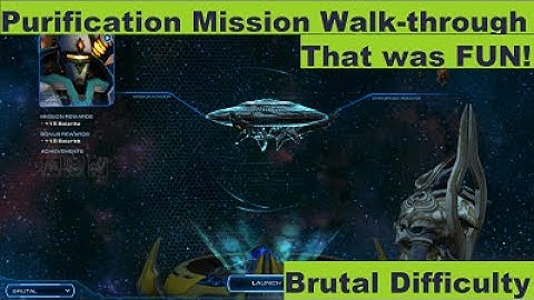 StarCraft 2: "Purification" Mission Walk-through on Brutal (LOTV Campaign) BURN THE ZERG