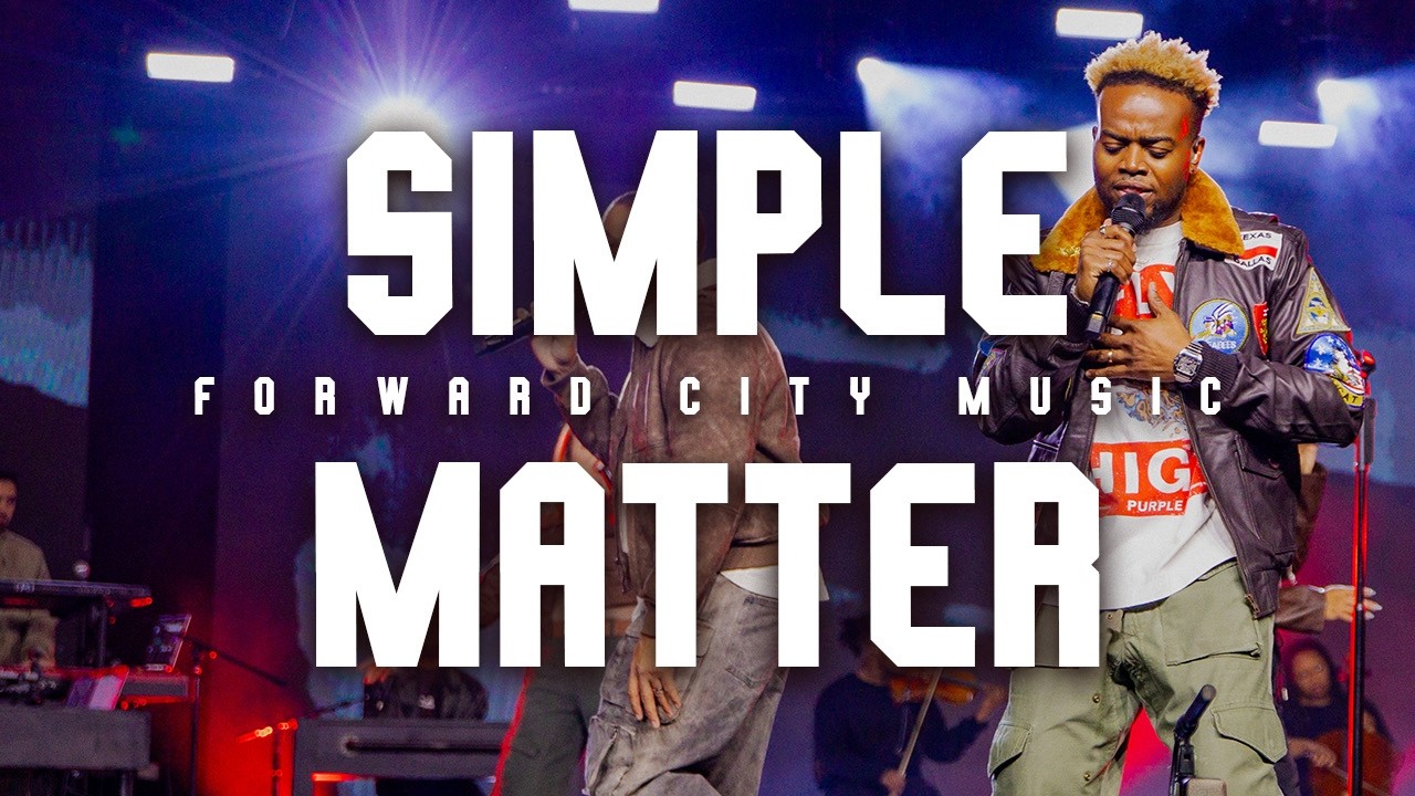 Ver Simple Matter | Travis Greene and Forward City | (Official Music Video) en YouTube Ver Simple Matter | Travis Greene and Forward City | (Official Music Video) en YouTube