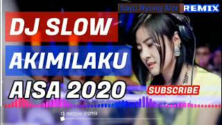 DJ SELOW AKIMILAKU AISA 2020