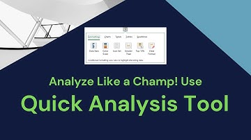 Analyze Like a Champ! Use Quick Analysis Tool