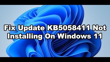 Fix Update KB5058411 Not Installing On Windows 11 Version 24H2