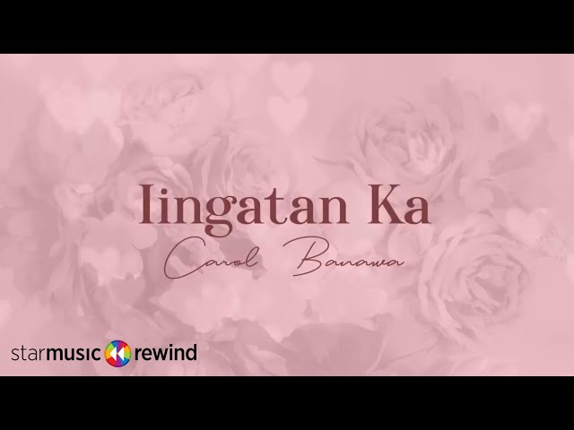 Iingatan Ka - Carol Banawa (Lyrics) class=