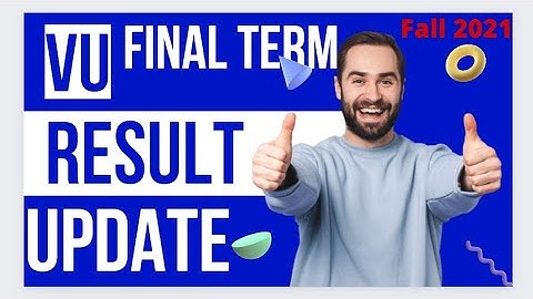 Final Term Result Announcement - Fall 2021 | VU Result 2022 Update | vu short notes