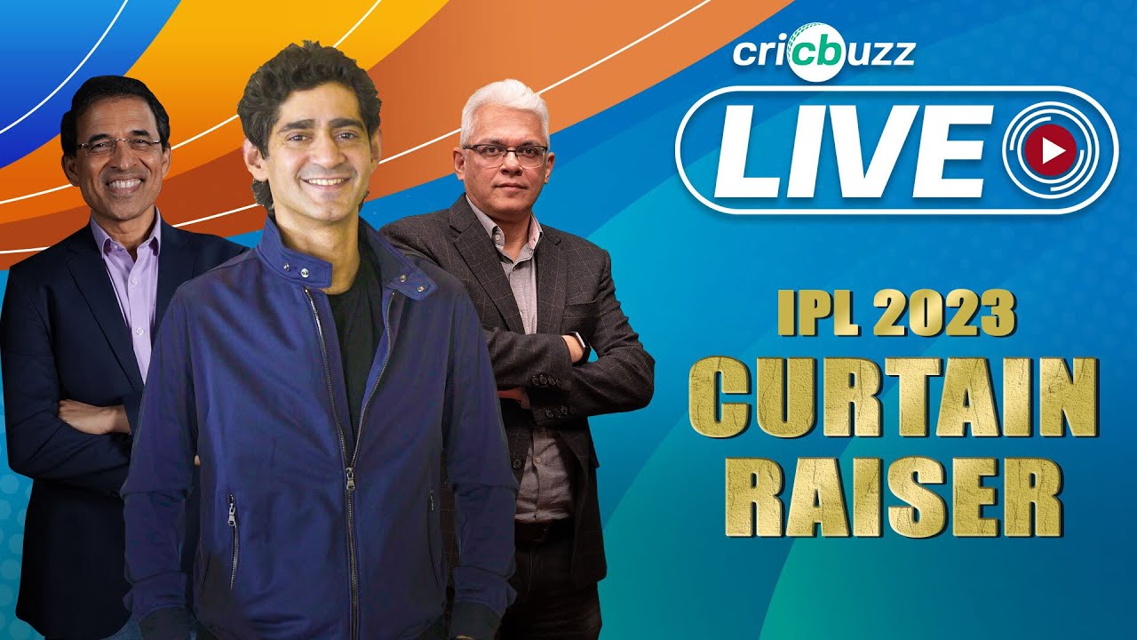 Cricbuzz Live Gear up for #IPL2023 with Harsha Bhogle, Joy Bhattacharjya and Gaurav Kapur