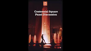 Centennial Square Panel Discussion (Part 1)