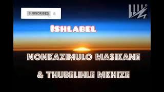 Shembe: Nonkazimulo Masikane & Thubelihle Mkhize~ Ishlabelelo 197- Uma ungibiza Nkosi ngezwi lakho