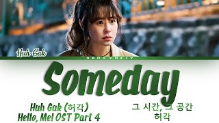 Video thumbnail of "Huh Gak (허각) - Someday [그 시간, 그 공간] Hello, Me! OST Part 4 [안녕? 나야! OST 4] Lyrics/가사 [Han|Rom|Eng]"