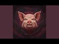I am Pig (Sixth Version)