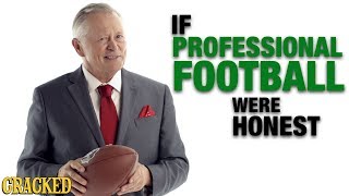 If Professional Football Were Honest  Honest Ads (NFL, Cheerleaders, Concussions)