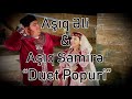 Ashiq Samire ve Ashiq Eli - Popuri duet