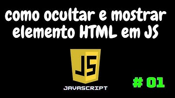 #01 - JavaScript - Como ocultar e mostrar elemento HTML