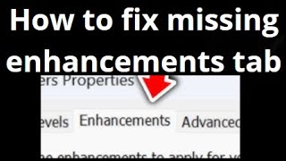 How to Fix Missing "Enhancements" Tab in Sound Settings on Windows 11