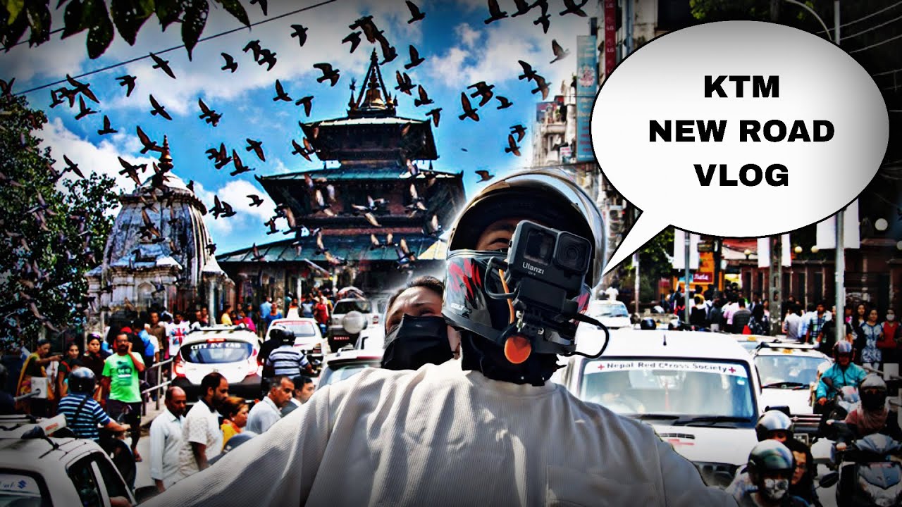 KATHMANDU NEW ROAD VLOG YouTube
