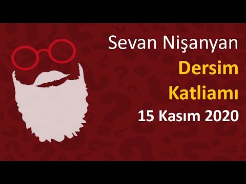 Sevan Nişanyan - Dersim Katliamı