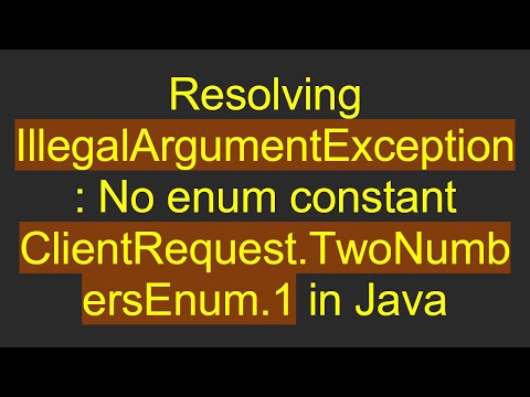 Resolving IllegalArgumentException: No