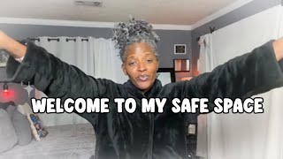 Welcome to My Safe Space / Let’s Sit Down and Talk.