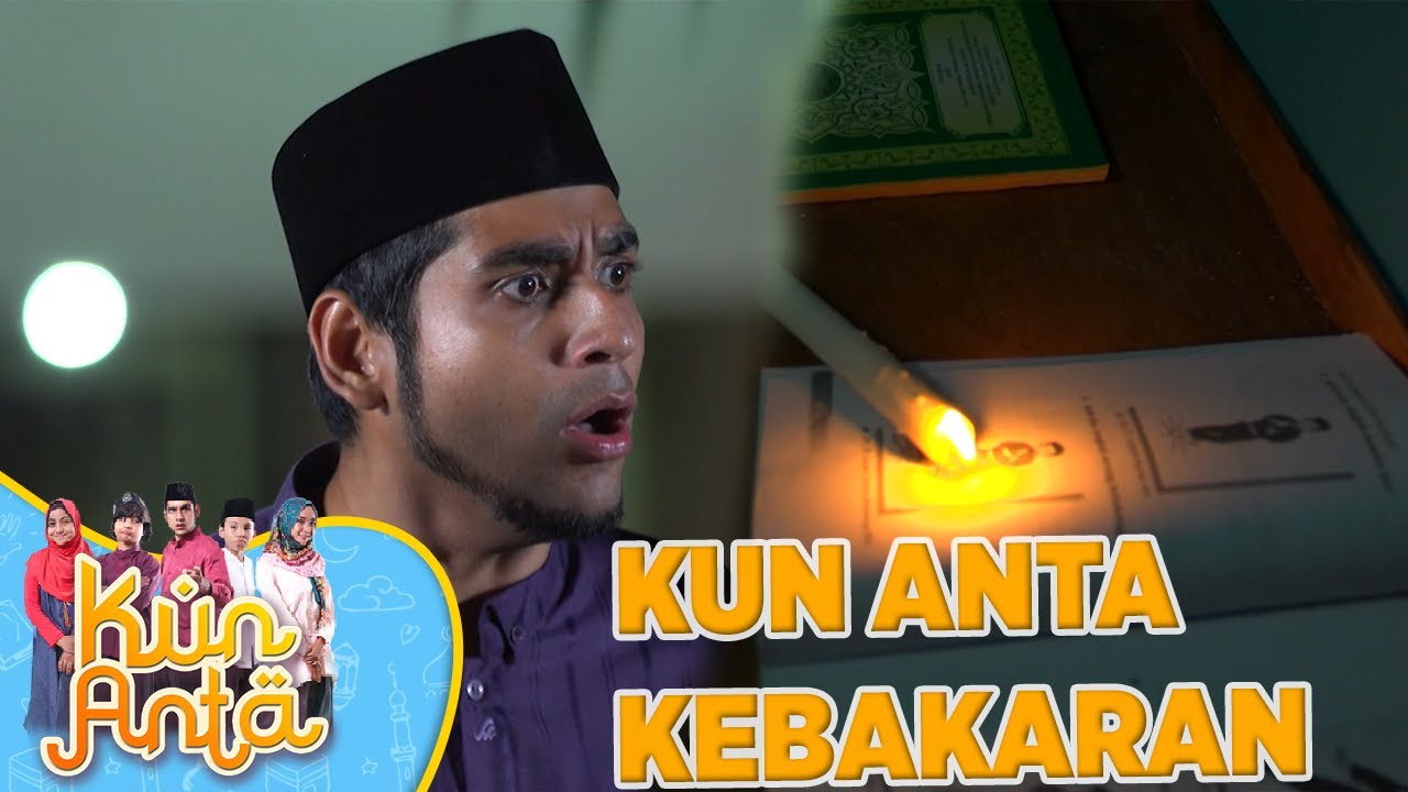 GAWAT!!! Kun Anta Kebakaran - Kun Anta