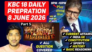 KBC 18 Daily Preparation | 8 June 2026 | Mahabharat Simplified Part5 | KBC Season 18 Play Along Live
